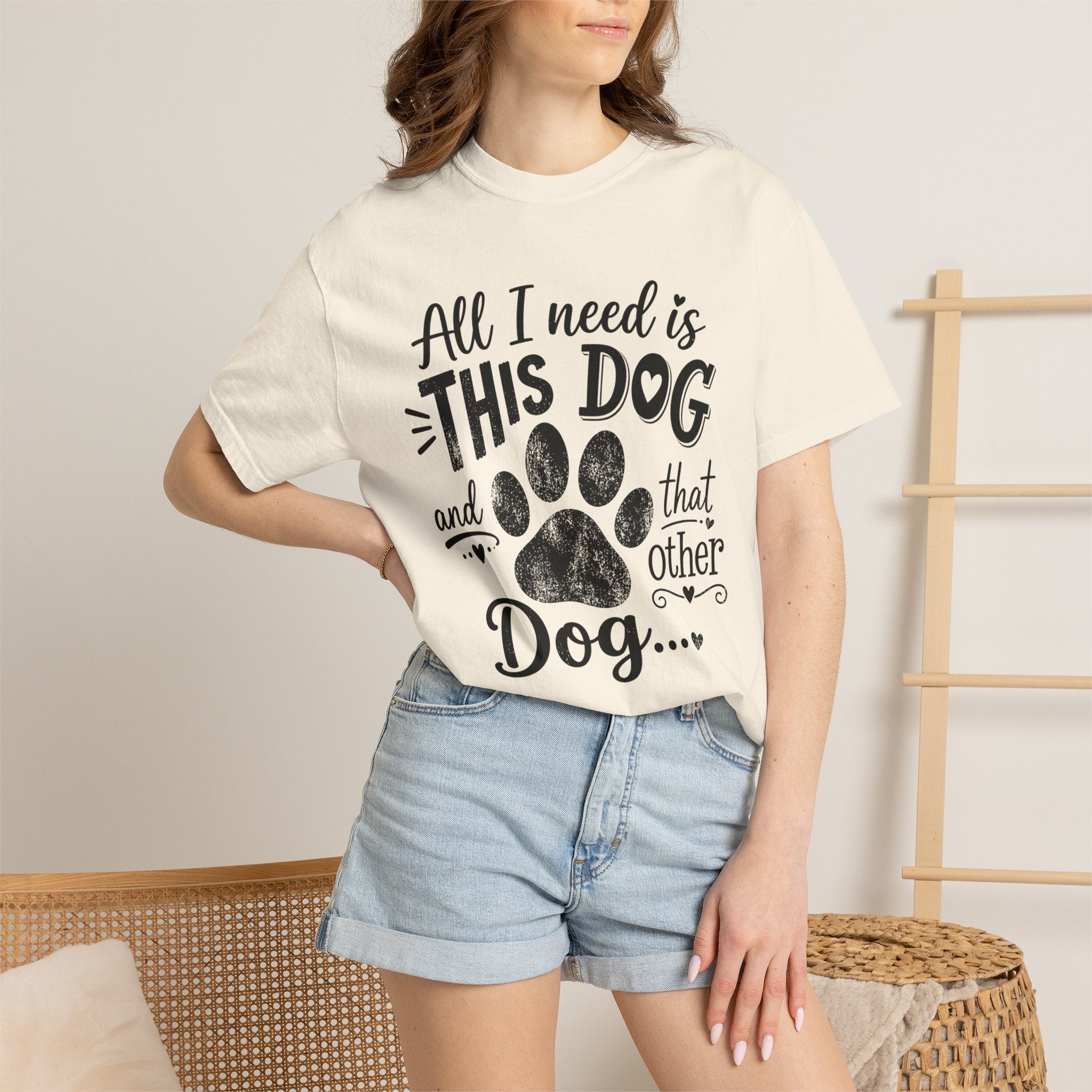 Dog Lover T‑Shirt — "All I Need Is This Dog and That Other Dog" with Paw Print