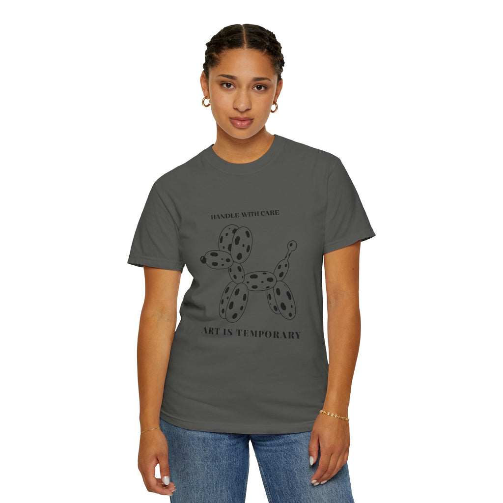 Art Is Temporary Balloon Dog T-Shirt — 'Handle With Care' Graphic Tee