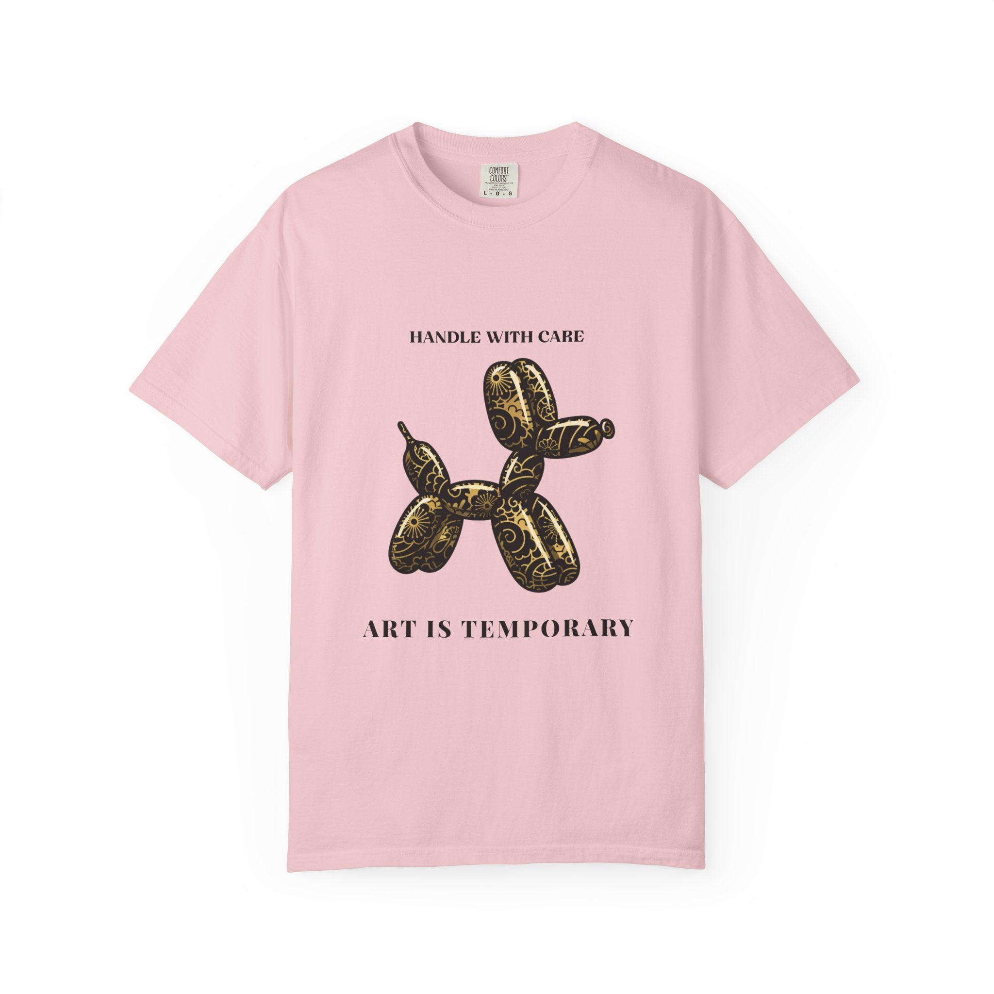 Art Is Temporary Balloon Dog T-Shirt — Handle With Care Graphic Tee