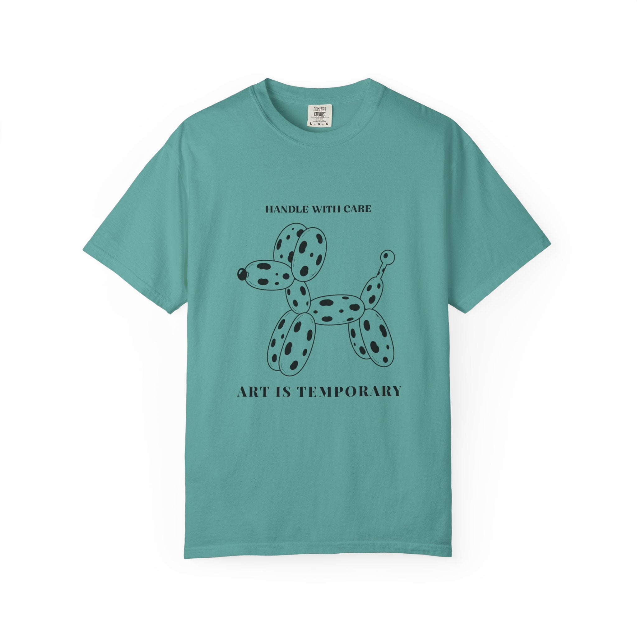 Art Is Temporary Balloon Dog T-Shirt — 'Handle With Care' Graphic Tee