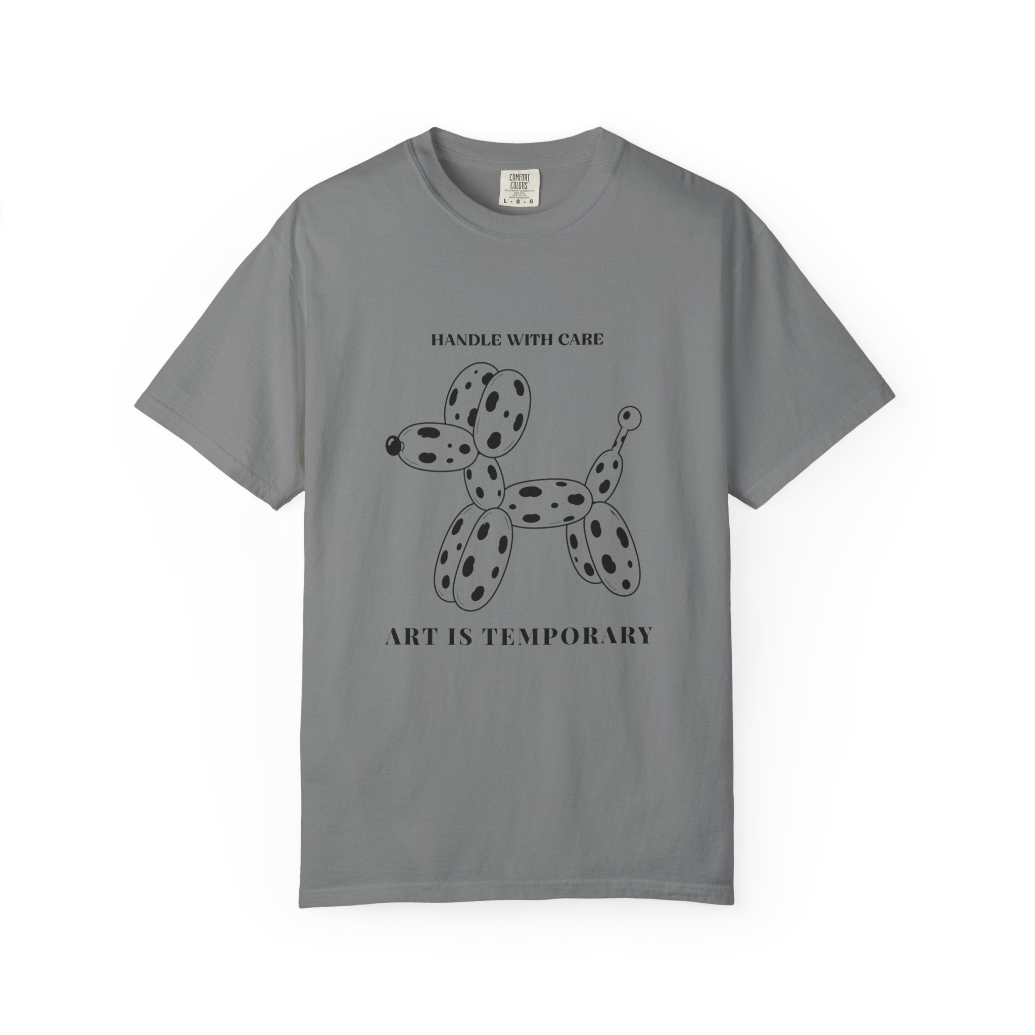 Art Is Temporary Balloon Dog T-Shirt — 'Handle With Care' Graphic Tee
