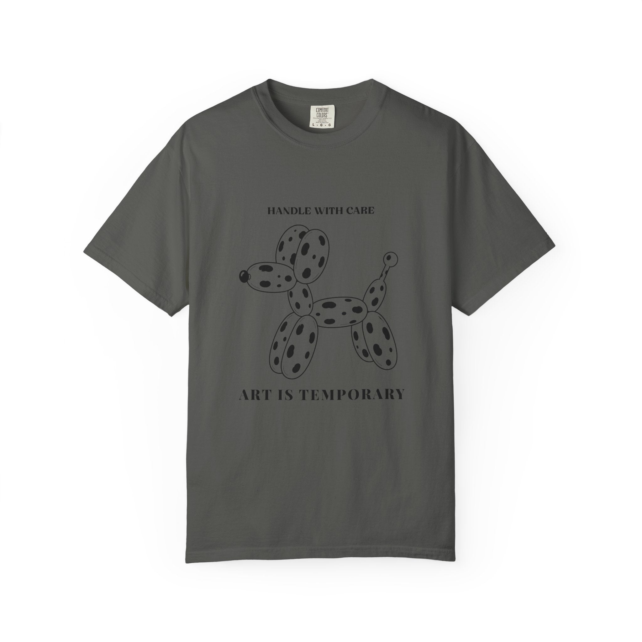 Art Is Temporary Balloon Dog T-Shirt — 'Handle With Care' Graphic Tee