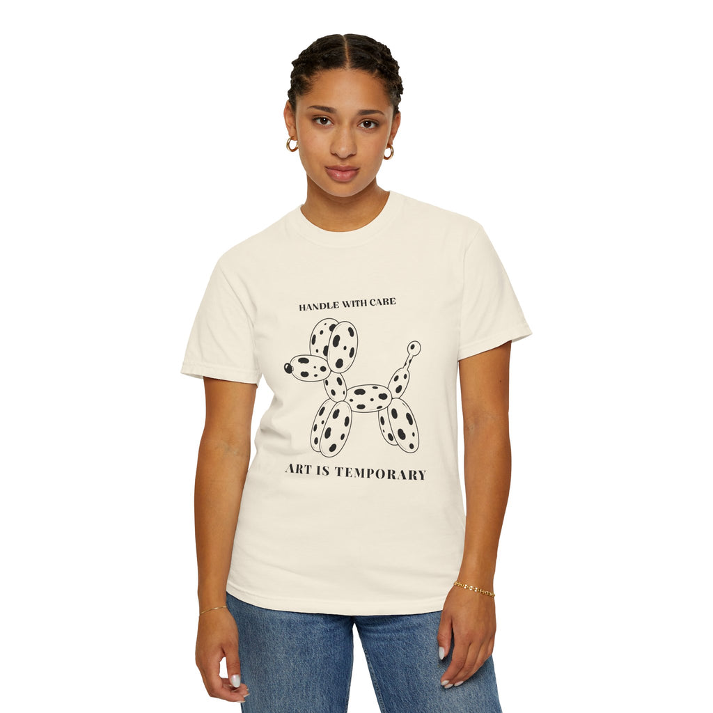 Art Is Temporary Balloon Dog T-Shirt — 'Handle With Care' Graphic Tee