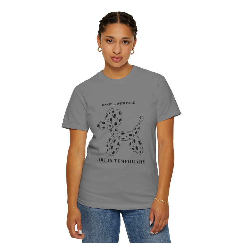 Art Is Temporary Balloon Dog T-Shirt — 'Handle With Care' Graphic Tee