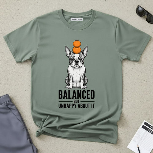 Balanced But Unhappy About It T-Shirt