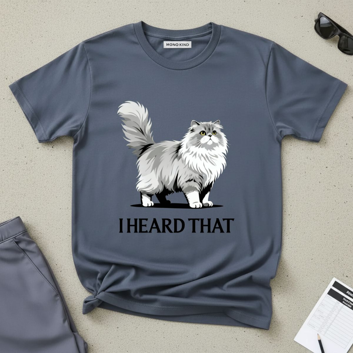 I Heard That Cat T-Shirt