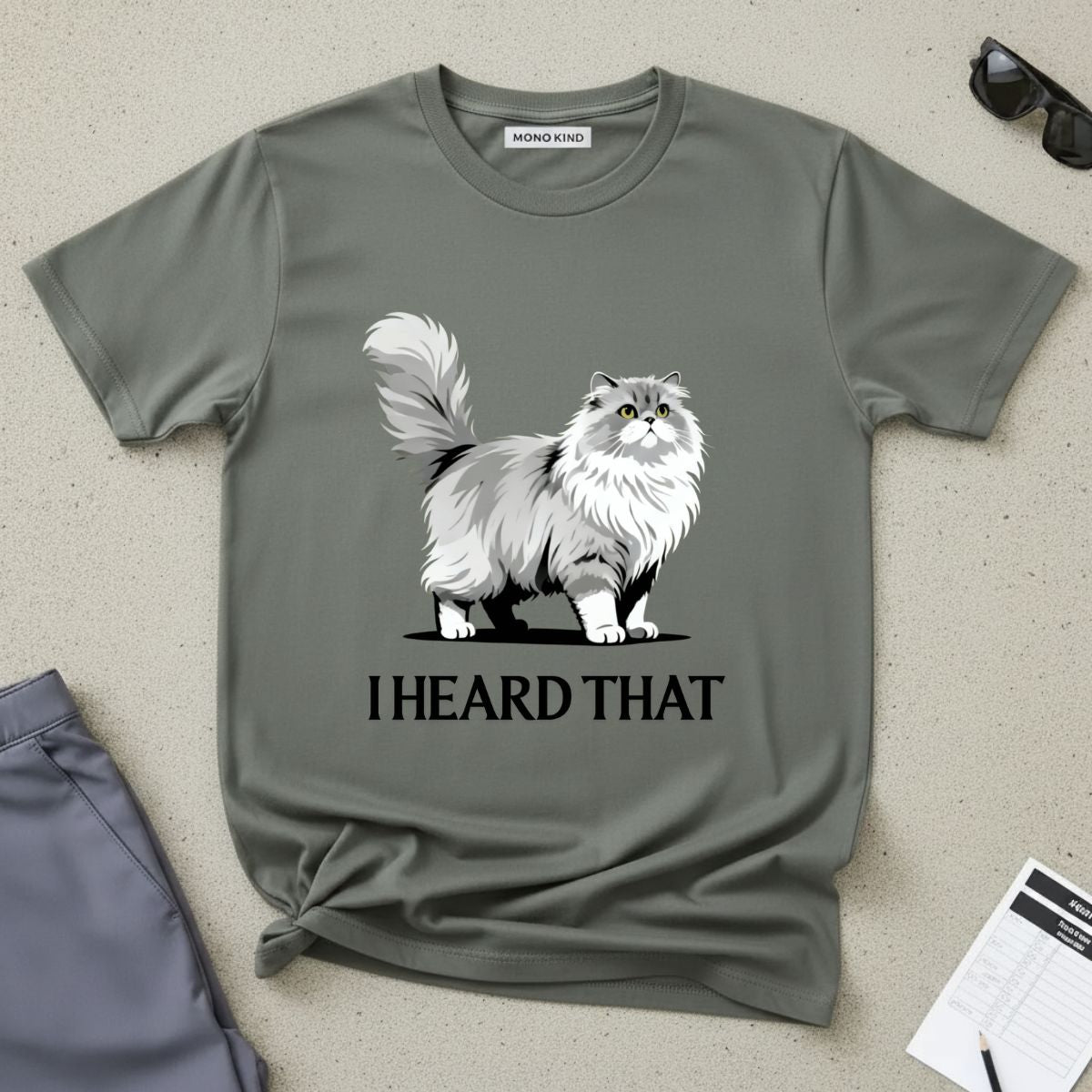 I Heard That Cat T-Shirt