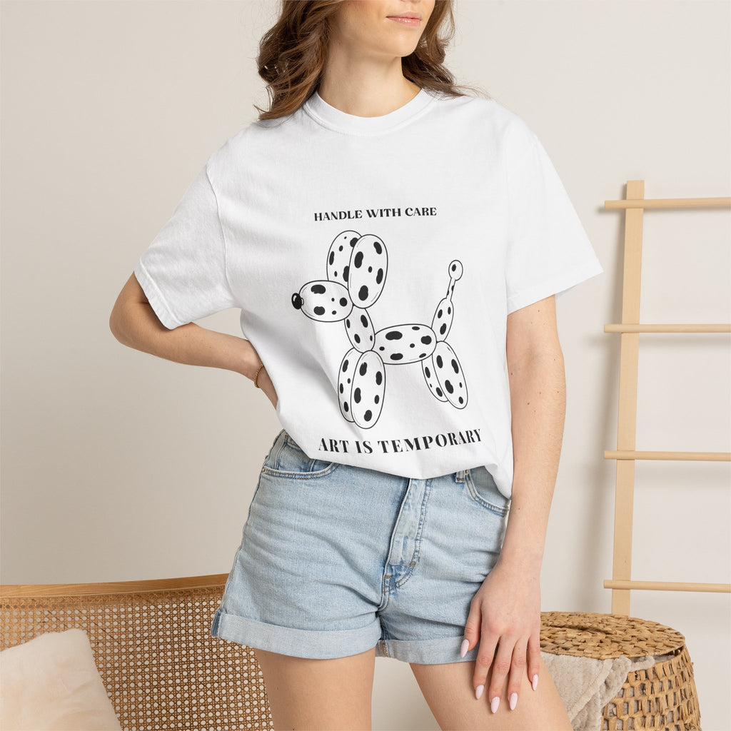 Art Is Temporary Balloon Dog T-Shirt — 'Handle With Care' Graphic Tee