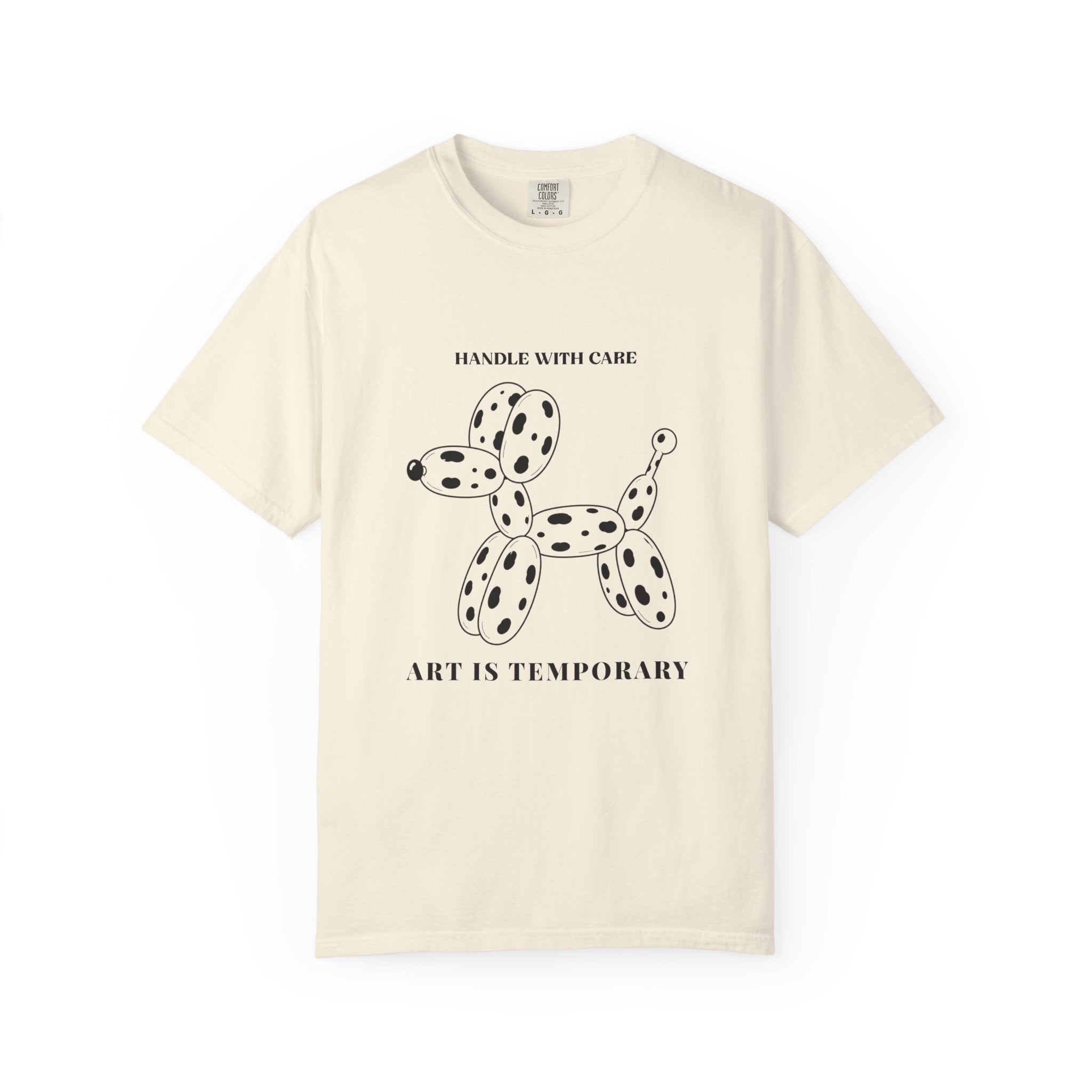 Art Is Temporary Balloon Dog T-Shirt — 'Handle With Care' Graphic Tee