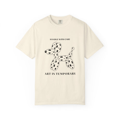 Art Is Temporary Balloon Dog T-Shirt — 'Handle With Care' Graphic Tee