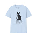 Cat T-Shirt — "I Heard You. I Ignored You." Funny Black Cat Tee for Cat Lovers