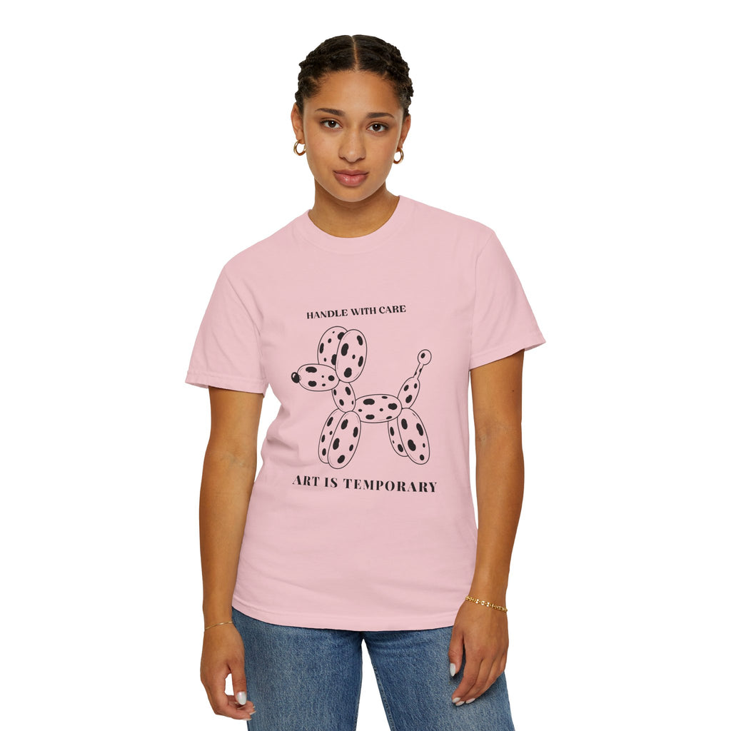 Art Is Temporary Balloon Dog T-Shirt — 'Handle With Care' Graphic Tee