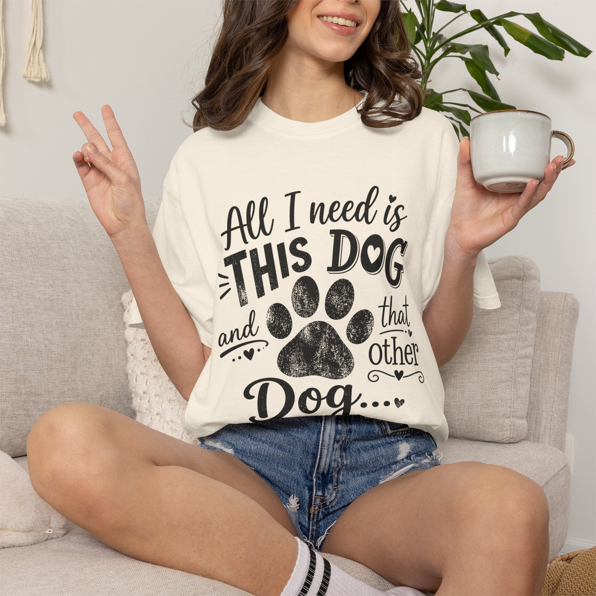 Dog Lover T‑Shirt — "All I Need Is This Dog and That Other Dog" with Paw Print